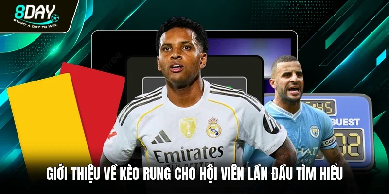 Giới thiệu về kèo rung cho hội viên lần đầu tìm hiểu