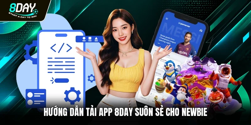Hướng dẫn tải app 8DAY suôn sẻ cho newbie