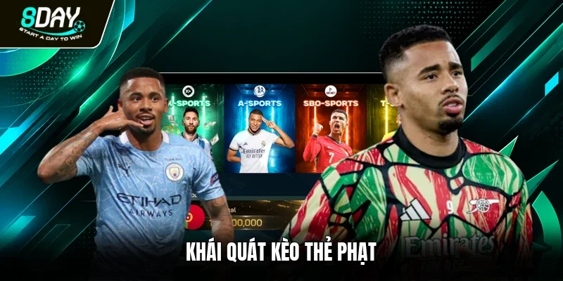 Khái quát kèo thẻ phạt