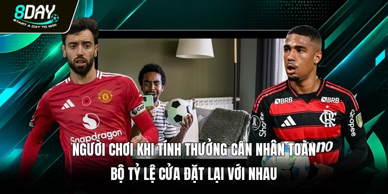 Người chơi khi tính thưởng cần nhân toàn bộ tỷ lệ cửa đặt lại với nhau