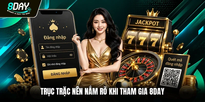 Trục trặc nên nắm rõ khi tham gia 8DAY