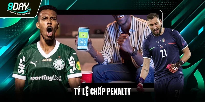 Tỷ lệ chấp penalty